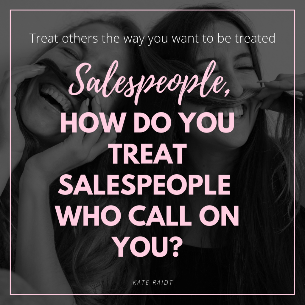 treat-other-salespeople-the-way-you-want-to-be-treated